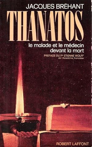 Thanatos : Le Malade et le Médecin devant la Mort