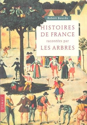 Bild des Verkufers fr Histoire De France Racontes par Les Arbres zum Verkauf von Au vert paradis du livre