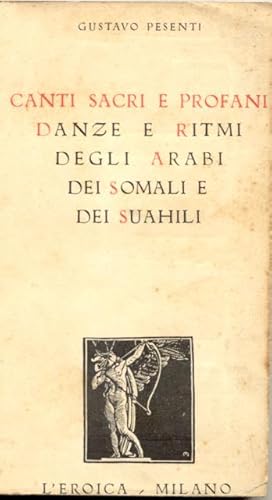 Bild des Verkufers fr CANTI SACRI E PROFANI, DANZE E RITMI DEGLI ARABI, DEI SOMALI E DEI SUAHILI. zum Verkauf von studio bibliografico pera s.a.s.