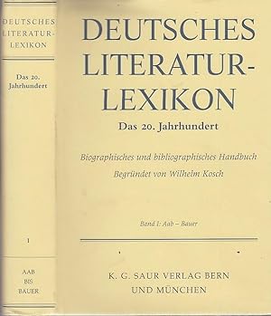 Seller image for Deutsches Literatur-Lexikon (Literaturlexikon). Das 20. Jahrhundert. Band I apart: Aab - Bauer. Biographisch - bibliographisches Handbuch. for sale by Antiquariat Carl Wegner