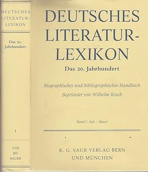 Bild des Verkufers fr Deutsches Literatur-Lexikon (Literaturlexikon). Das 20. Jahrhundert. Band I apart: Aab - Bauer. Biographisch - bibliographisches Handbuch. zum Verkauf von Antiquariat Carl Wegner