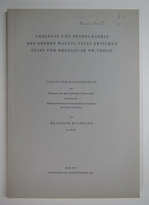 Bild des Verkufers fr Geologie und Petrographie des oberen Maggia-Tales zwischen Fusio und Broglio im NW-Tessin. Dissertation. zum Verkauf von Antiquariat Hanfgarten