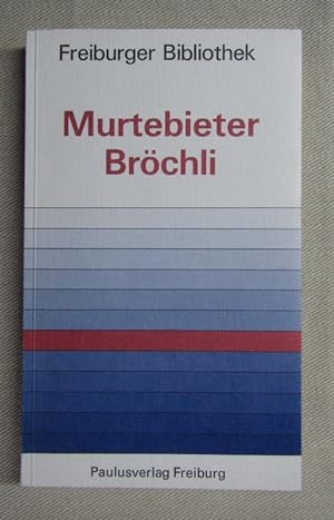Murtebieter Bröchli. Mundarttexte aus dem Murtenbiet. Von Ernst Flückiger, Gottlieb Schwab, Hans ...