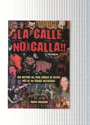 Bild des Verk�ufers f�r La calle no calla: una historia del rock urbano en espa�a , mas de 100 bandas destacadas zum Verkauf von El Boletin