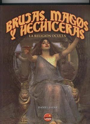 Seller image for Brujas, Magos y Hechiceras, la religion oculta for sale by El Boletin