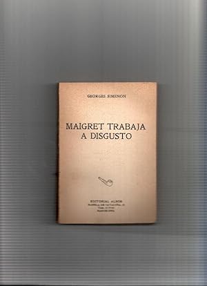 Imagen del vendedor de Coleccion Maigret SIN LA CUBIERTA: Maigret trabaja a disgusto a la venta por El Boletin
