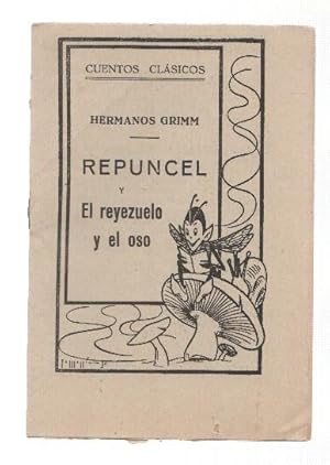 Imagen del vendedor de Cuentos Clasicos: Hermanos Grimm: Repuncel y El reyezuelo y el oso a la venta por El Boletin