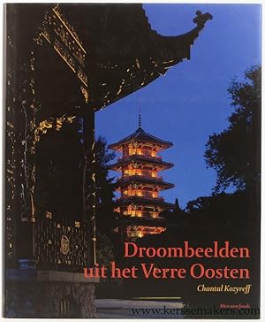 Bild des Verkufers fr Droombeelden uit het Verre Oosten. De Japanse Toren en het Chinese paviljoen te Laken. zum Verkauf von Emile Kerssemakers ILAB