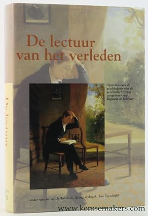 Immagine del venditore per De lectuur van het verleden. Opstellen over de geschiedenis van de geschiedschrijving aangeboden aan Reginald de Schryver. venduto da Emile Kerssemakers ILAB