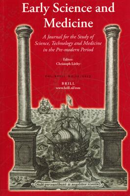 Bild des Verk�ufers f�r Early Science and Medicine; A Journal for the Study of Science, A Journal for the Study of Science, Technology and Medicine in the Pre-modern Period. Vol. XVIII, No. 1-2. zum Verkauf von Occulte Buchhandlung "Inveha"