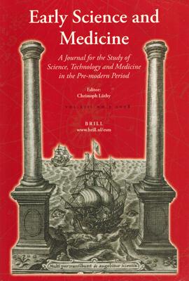Bild des Verk�ufers f�r Early Science and Medicine; A Journal for the Study of Science, A Journal for the Study of Science, Technology and Medicine in the Pre-modern Period. Vol XIII, No. 2. zum Verkauf von Occulte Buchhandlung "Inveha"