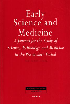 Bild des Verk�ufers f�r Early Science and Medicine; A Journal for the Study of Science, A Journal for the Study of Science, Technology and Medicine in the Pre-modern Period. Vol. X, No. 1. zum Verkauf von Occulte Buchhandlung "Inveha"