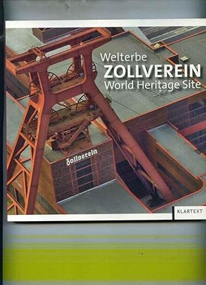 Welterbe Zollverein - The Zollverein World Heritage Site. Herausgeber: Stiftung Zollverein