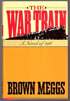 Seller image for The war train: A novel of 1916 for sale by Gambits Collectibles