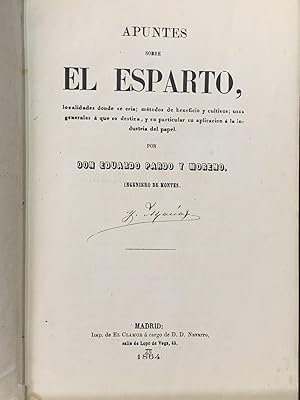 Imagen del vendedor de Apuntes sobre el esparto, localidades donde se cra; mtodos de beneficio y cultivos; usos generales a que se destina, y en particular su aplicacin a la industria del papel. a la venta por MUNDUS LIBRI- ANA FORTES