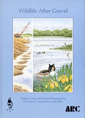 Wildlife After Gravel: Twenty Years of Practical Research by the Game Conservancy and ARC
