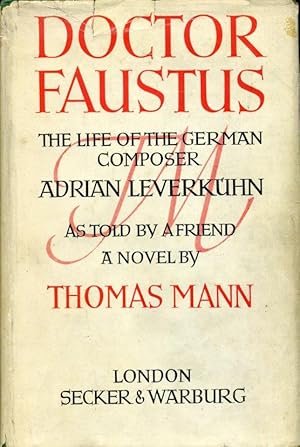 Doctor Faustus : The Life of the German Composer Adrian Leverkuhn