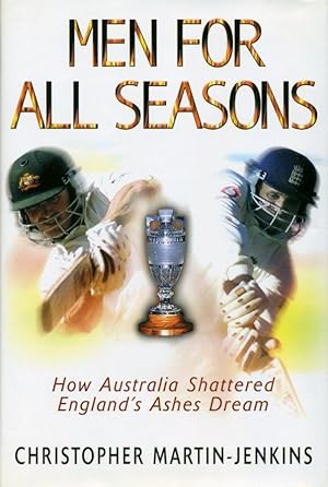 Seller image for Men for All Seasons: How Australia Shattered England's Ashes Dream for sale by Godley Books