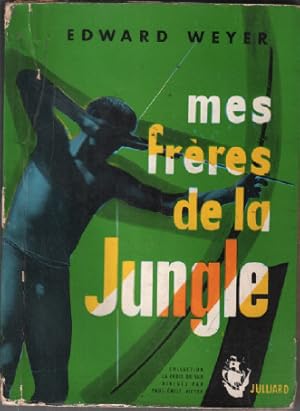 Mes frères de la jungle / chavantes et camayuras