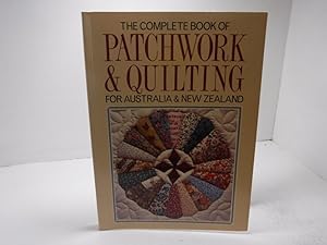 Seller image for The Complete Book of Patchwork & Quilting for Australia & New Zealand for sale by The Secret Bookshop