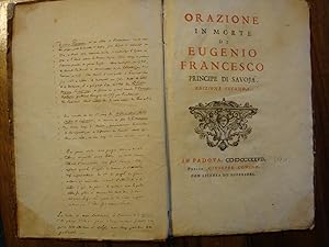 ORAZIONE IN MORTE DI EUGENIO FRANCESCO Principe di Savoja. Edizione seconda.