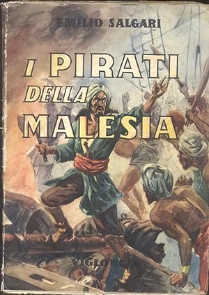 Bild des Verkufers fr I PIRATI DELLA MALESIA. Romanzo d'avventure. zum Verkauf von studio bibliografico pera s.a.s.