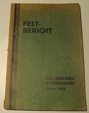 Bericht über die Jubelfeier des Barmer Gymnasiums aus Anlass seines 350 Jährigen Bestehens 6.-8. ...