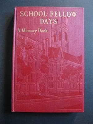 Seller image for SCHOOL-FELLOW DAYS A Record Book for sale by The Book Scot