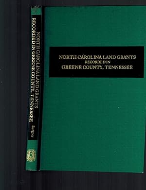 North Carolina Land Grants Recorded in Greene County, Tennessee