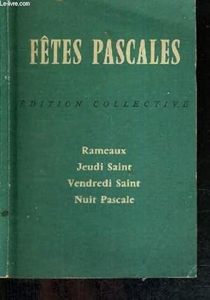 Seller image for FETES PASCALES - RAMEAUX - JEUDI SAINT - VENDREDI SAINT - NUIT PASCALE for sale by Le-Livre