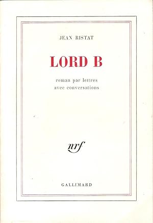 Seller image for Lord B : Roman par Lettres Avec Conversations for sale by Au vert paradis du livre