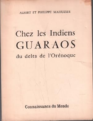 Chez les indiens guaraos du delta de l'orénoque