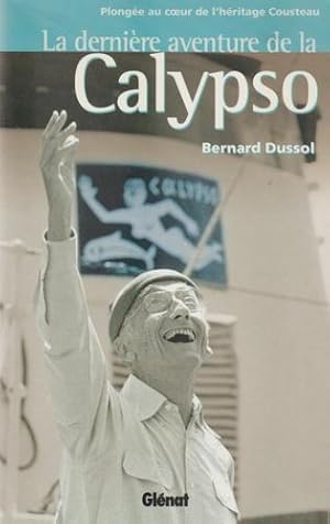 La dernière aventure de la Calypso : Plongée au coeur de l'héritage Cousteau