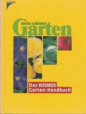 Seller image for Mein schner Garten. Das Kosmos Garten - Handbuch for sale by Ant. Abrechnungs- und Forstservice ISHGW