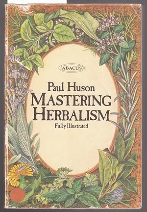 Mastering Herbalism : A Practical Guide