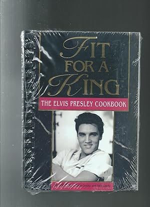 Fit For A King: The Elvis Presley Cookbook