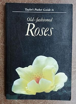 Taylor's Pocket Buide to Old-Fashioned Roses