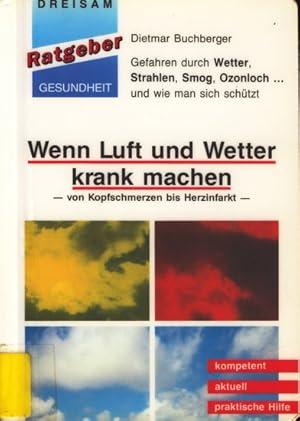 Image du vendeur pour Wenn Luft und Wetter krank machen - Gefahren durch Wetter, Strahlen, Smog, Ozonloch. und wie man sich schtzt. mis en vente par TF-Versandhandel - Preise inkl. MwSt.