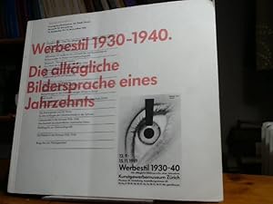 Dreissiger Jahre Schweiz - Werbestil 1930-1940. Die alltägliche Bildersprache eines Jahrzehnts