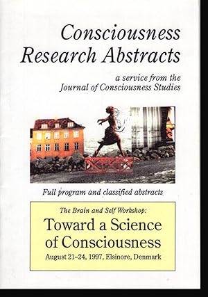 Consciousness Research Abstracts: The Brain and Self Workshop: Conference Research Abstracts
