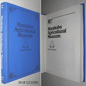 Immagine del venditore per Manitoba Agricultural Museum: 25 Years of Progress venduto da Alex Simpson