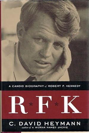Bild des Verkufers fr RFK: A candid biography of Robert F. Kennedy zum Verkauf von Round Table Books, LLC