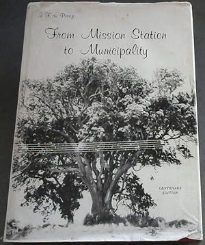 From Mission Station to Municipality - Centenary Edition