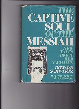 Seller image for The Captive Soul of the Messiah : New Tales about Reb Nachman for sale by Meir Turner