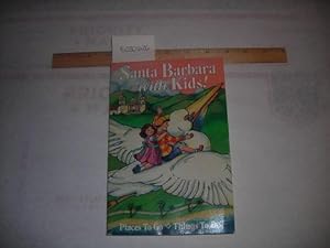 Seller image for Santa Barbara with Kids ! Places to go Things to Do [Travel United States California, Santa Barbara] for sale by GREAT PACIFIC BOOKS