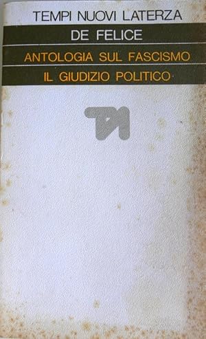 ANTOLOGIA SUL FASCISMO. IL GIUDIZIO POLITICO