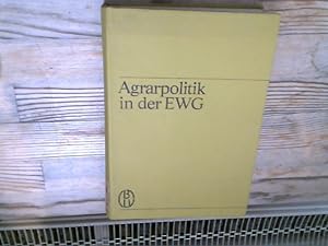 Bild des Verkufers fr Agrarpolitik in der EWG. Heinrich Niehaus zum 70. Geburtstag. zum Verkauf von Antiquariat Bookfarm