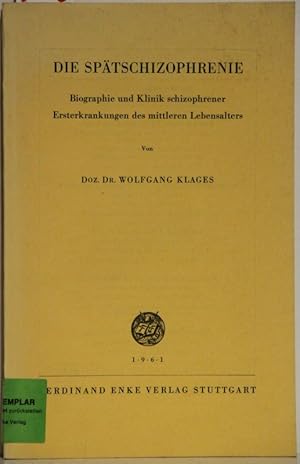 Seller image for Die Sptschizophrenie. Biographie und Klinik schizophrener Ersterkrankungen des mittleren Lebensalters. for sale by Antiquariat  Braun