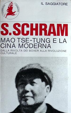 MAO TSE-TUNG E LA CINA MODERNA. DALLA RIVOLTA DEI BOXER ALLA RIVOLUZIONE CULTURALE