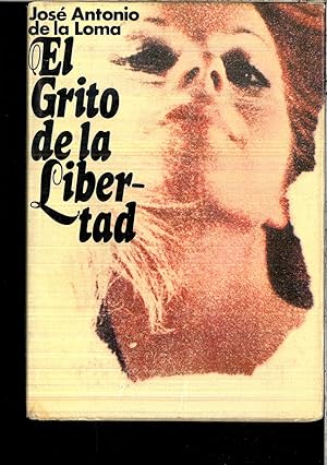 Imagen del vendedor de El grito de la libertad: Novela (Autores espaoles e hispanoamericanos) a la venta por Papel y Letras